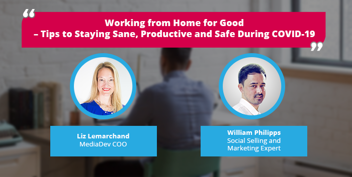 Working From Home For Good – Tips to Staying Sane, Productive and Safe ...