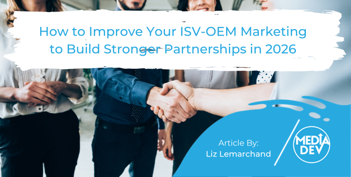 How to Improve Your ISV-OEM Marketing to Build Stronger Partnerships in 2026