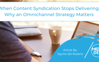 Blog featured image for When Content Syndication Stops Delivering: Why an Omnichannel Strategy Matters