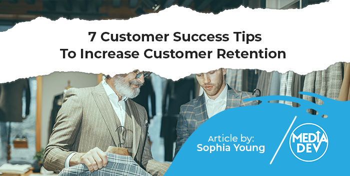 customer success tips increase customer retention